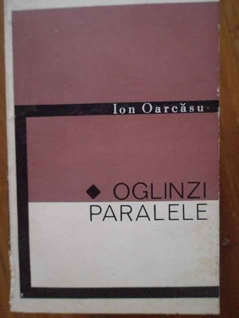 Oglinziz Paralele - Ion Oarcasu ,300042