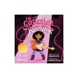 La Guitarrista, the Rock Star: Bilingual English-Spanish