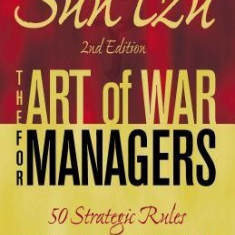 Sun Tzu: The Art of War for Managers: 50 Strategic Rules Updated for Today's Business