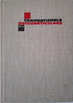 Traumatismele osteoarticulare, vol. II (Centura scapulara, membrul superior, bazinul si membrul inferior) &amp;ndash; Al. D. Radulescu foto