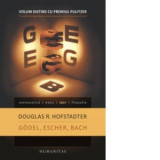 Godel, Escher, Bach: Brilianta Ghirlanda Eterna - Douglas R. Hofstadter