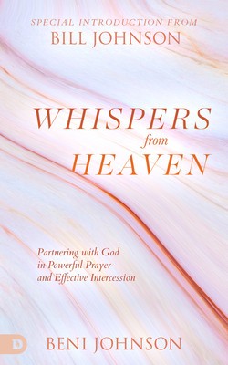 Whispers from Heaven: Partnering with God in Powerful Prayer and Effective Intercession foto