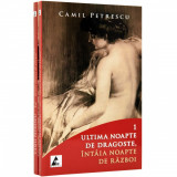 Ultima noapte de dragoste - Camil Petrescu, Editura Agora