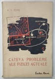 CATEVA PROBLEME ALE FIZICII ACTUALE de A.F. IOFFE , 1946 , PREZINTA SUBLINIERI *