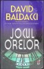JOCUL ORELOR-DAVID BALDACCI-355431
