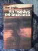 Un haiduc pe bicicleta - Dan Desliu, editura JUNIMEA 1978, stare buna