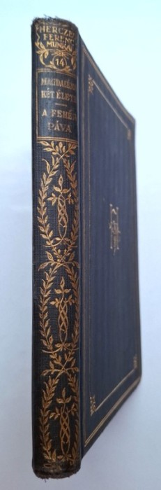 Magdalena ket elete. A feher pava - Herczeg Ferenc, SINGER es WOLFNER, 1925/XIV