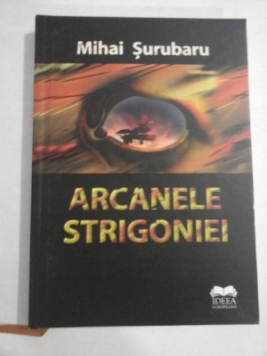 ARCANELE STRIGONIEI - Mihai SURUBARU (dedicatie si autograf) foto