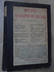 REVISTA FUNDATIILOR REGALE NUMERELE 11-12/1934, COLEGATE - COLECTIV foto