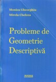 Carti - Geometrie Descriptiva de Monica Gheorghiu, Mirela Chelcea, 2007, Brosata, 273 pagini