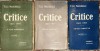 TITU MAIORESCU, CRITICE(1866-1907) EDITIE COMPLETA/ EDITURA,,MINERVA&quot;1915/ TREI(3) VOLUME, COPERTI ORIGINALE BROSATE/ PRET