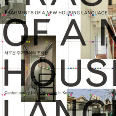 Fragments of A New Housing Language | Moongyu Choi