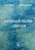 Tehnologii De Crestere A Animalelor - Ioan Gilca, Marius Dolis ,559163, Alfa