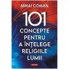 101 concepte pentru a intelege religiile lumii, Mihai Coman