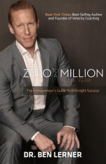 Zero to a Million in One Year: An Entrepreneur&amp;#039;s Guide to Overnight Success foto