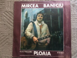 Mircea Baniciu Ploaia 1984 album disc vinyl lp muzica folk pop rock ST EDE 02507