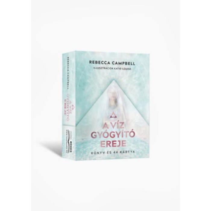 A v&iacute;z gy&oacute;gy&iacute;t&oacute; ereje - K&ouml;nyv &eacute;s 44 k&aacute;rtya - Rebecca Campbell