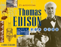 Thomas Edison for Kids: His Life and Ideas, 21 Activities foto