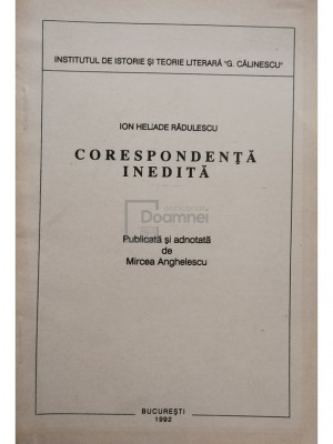 Ion Heliade Radulescu - Corespondenta inedita (editia 1992) foto