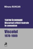 Teatru in diorame. Discursul criticii teatrale in comunism | Miruna Runcan, 2021