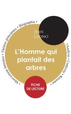 Fiche de lecture L'Homme qui plantait des arbres (