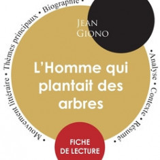 Fiche de lecture L'Homme qui plantait des arbres (