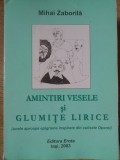 AMINTIRI VESELE SI GLUMITE LIRICE (UNELE APROAPE EPIGRAME INSPIRATE DIN CULISELE OPEREI)-MIHAI ZABORILA