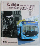 EVOLUTIA TRANSPORTULUI PUBLIC DE SUPRAFATA IN BUCURESTI , 2018