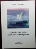 Cumpara ieftin GEORGE CIORANESCU-SPICUIRI DIN LIRICA AMERICANA CONTEMPORANA/ST.ELEUTHERIADIS&#039;93