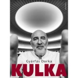 Kulka - Gy&aacute;rf&aacute;s Dorka