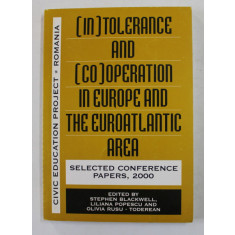 IN - TOLERANCE AND CO - OPERATION IN EUROPE AND THE EUROATLANTIC AREA , SELECTED CONFERENCE PAPAERS , 2000
