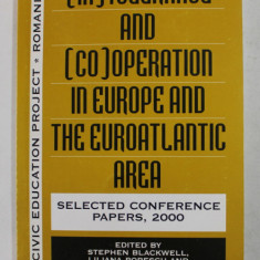 IN - TOLERANCE AND CO - OPERATION IN EUROPE AND THE EUROATLANTIC AREA , SELECTED CONFERENCE PAPAERS , 2000