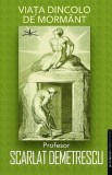Viata dincolo de mormant - Scarlat Demetrescu - Editura Prestige