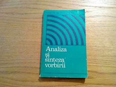 ANALIZA SI SINTEZA VORBIRII - Eugeniu Oancea - Editura Militara, 1976, 263 p. foto