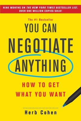 You Can Negotiate Anything How to Get What You Want foto