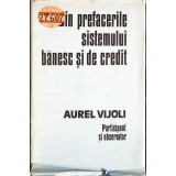 DIN PREFACERILE SISTEMULUI BANESC SI DE CREDIT-AUREL VIJOLI-350845
