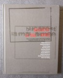 Bucarest, la mal-aimee (catalog expoziție 2009)