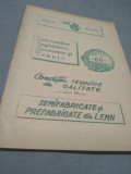 CONDITII TEHNICE DE CALITATE VOL IV SEMIFABRICATE SI PREFABRICATE DIN LEMN