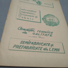 CONDITII TEHNICE DE CALITATE VOL IV SEMIFABRICATE SI PREFABRICATE DIN LEMN