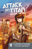 Attack on Titan: Before The Fall Vol. 12 | Satoshi Shiki, Ryo Suzukaze, Kodansha America, Inc