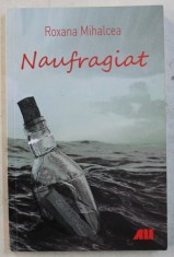 NAUFRAGIAT de ROXANA MIHALCEA , 2019