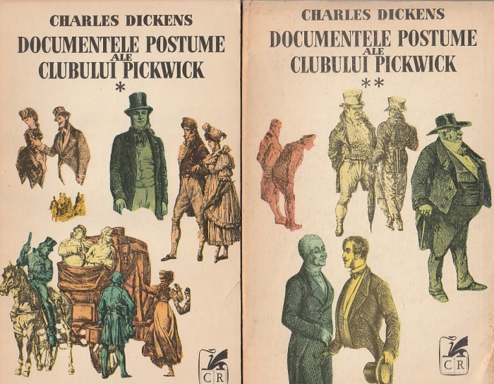 CHARLES DICKENS - DOCUMENTELE POSTUME ALE CLUBULUI PICKWICK ( 2 VOLUME )