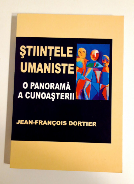 Jean Francois Dortier Stiintele umaniste O panorama a cunoasterii