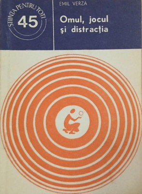 Omul, jocul si distractia - Emil Verza foto