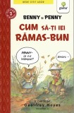 Benny si Penny: Cum sa-ti iei ramas bun (volumul 6) - Editura Gama
