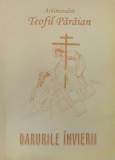 Darurile invierii - Arhimandrit Teofil Paraian
