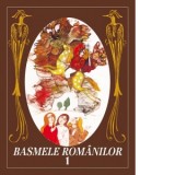 Basmele romanilor. Volumul I (editia originala, cu ilustratii de Done Stan) Editie hardcover