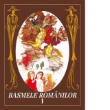 Basmele romanilor. Volumul I (editia originala, cu ilustratii de Done Stan) Editie hardcover