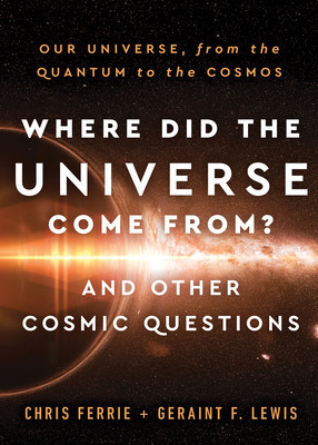 Where Did the Universe Come From? and Other Cosmic Questions: Our Universe, from the Quantum to the Cosmos foto