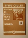 Liviu Ciulei, regizor pe patru continente: monografie de Ileana Berlogea